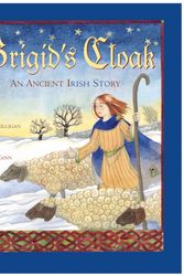 Cover Art for 9780802852977, Brigid’s Cloak: An Ancient Irish Story by Bryce Milligan