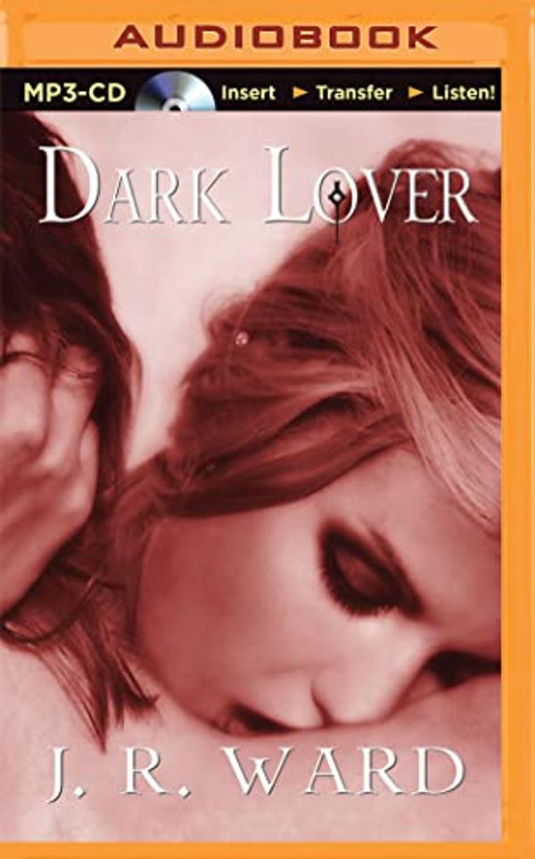 Cover Art for 9781501259104, Dark Lover (Black Dagger Brotherhood) by J. R. Ward