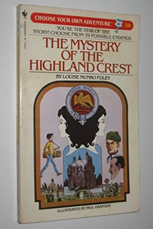 Cover Art for 9780553179064, The Mystery of the Highland Crest - Choose Your Own Adventure by Louise Monro Foley