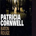 Cover Art for 9782744176814, Baton rouge by Cornwell Patricia