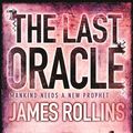 Cover Art for 9781409102113, The Last Oracle by James Rollins