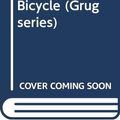 Cover Art for 9780340376065, Grug and His Bicycle by Ted Prior