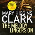 Cover Art for 9781471148552, Melody Lingers on Pa by Mary Higgins Clark