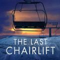 Cover Art for 9781471179105, The Last Chairlift by John Irving