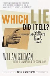 Cover Art for B01JY3SRY4, Which Lie Did I Tell?: More Adventures in the Screen Trade by William Goldman(2001-02-20) by William Goldman