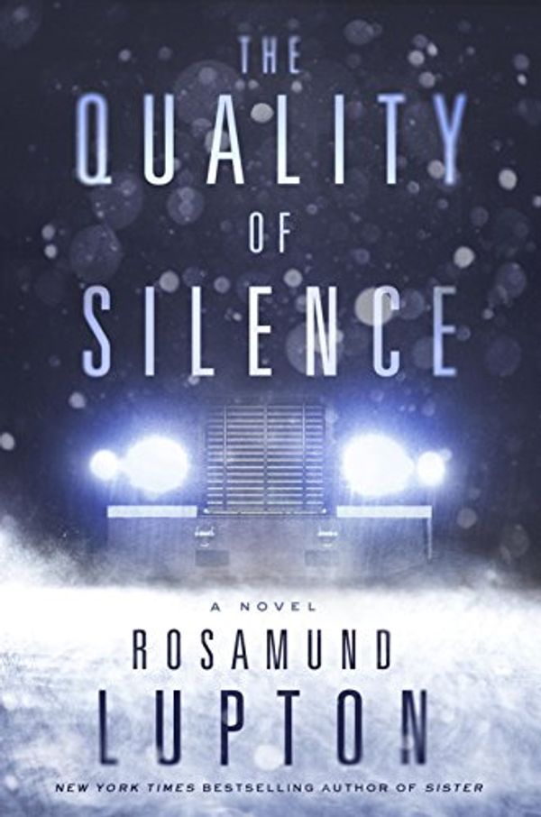 Cover Art for B00XST7IEG, The Quality of Silence: A Novel by Rosamund Lupton