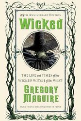 Cover Art for 9780062853196, Wicked: The Life and Times of the Wicked Witch of the West by Gregory Maguire