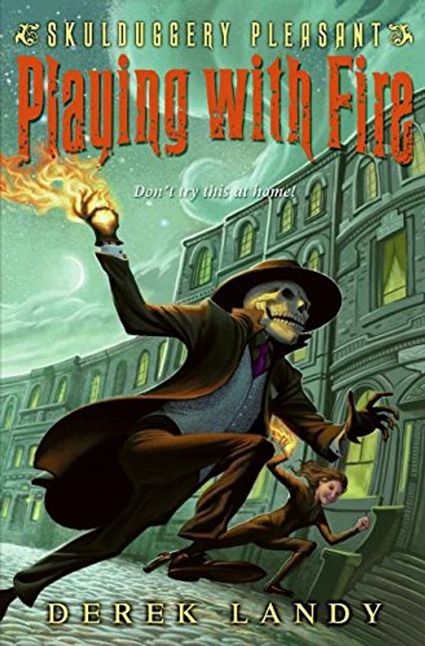 Cover Art for 9780061240898, Playing With Fire by Derek Landy