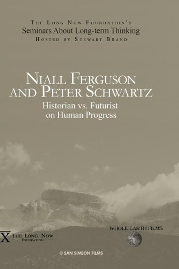 Cover Art for 0779628229376, Niall Ferguson and Peter Schwartz: Historian vs. Futurist on Human Progress by Peter Schwartz, Stewart Brand Niall Ferguson by 