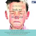 Cover Art for B000WGUIOU, Look Me in the Eye: My Life with Asperger's by John Elder Robison