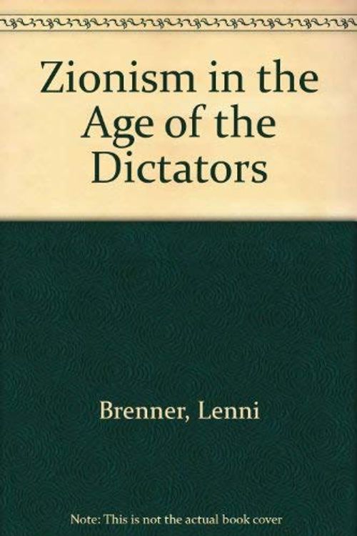 Cover Art for 9780709906285, Zionism in the Age of the Dictators by Lenni Brenner