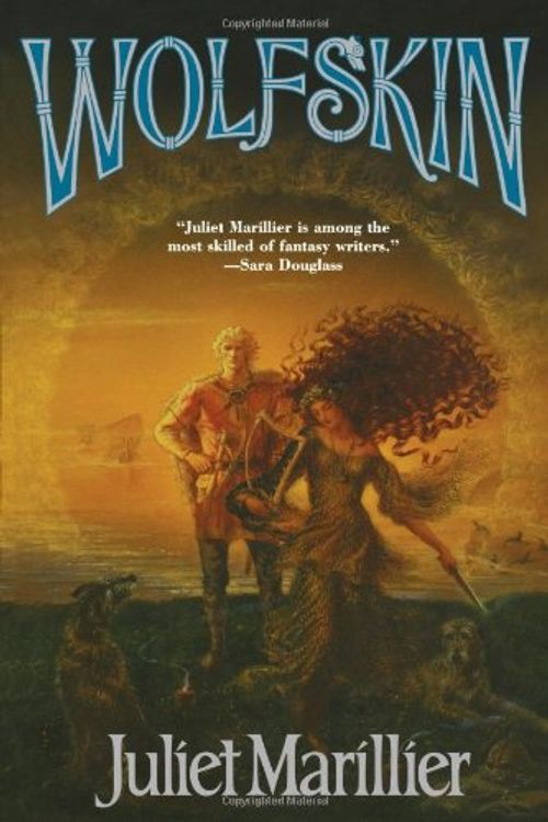 Cover Art for 9780765306722, Wolfskin by Juliet Marillier