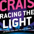 Cover Art for 9781432899356, Racing the Light: 2 by Robert Crais