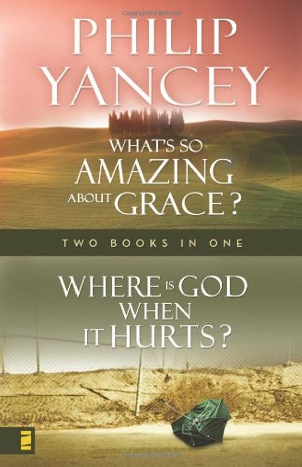 Cover Art for 9780310609605, Where Is God When It Hurts/What's So Amazing about Grace? by Philip Yancey