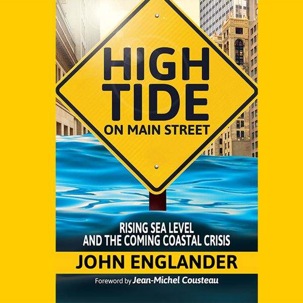 Cover Art for B00AQZTGKO, High Tide on Main Street: Rising Sea Level and the Coming Coastal Crisis (Unabridged) by Unknown