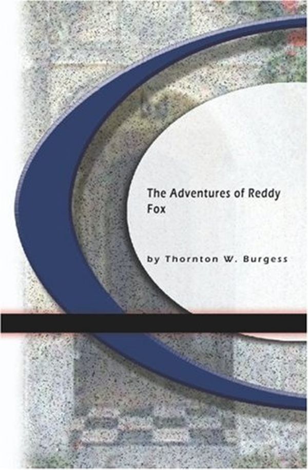 Cover Art for 9781594569173, The Adventures of Reddy Fox by Thornton W Burgess