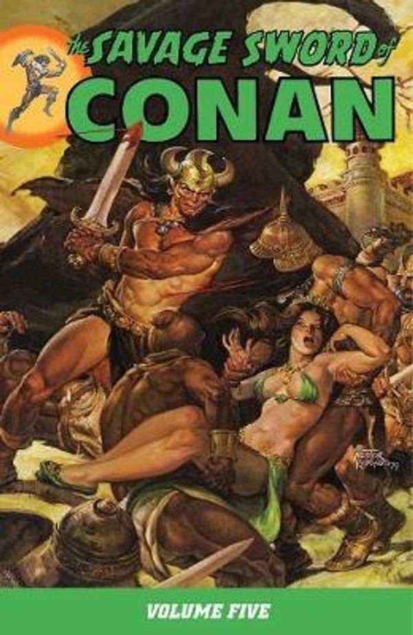 Cover Art for 9781595821751, Savage Sword Of Conan Volume 5 by Roy Thomas