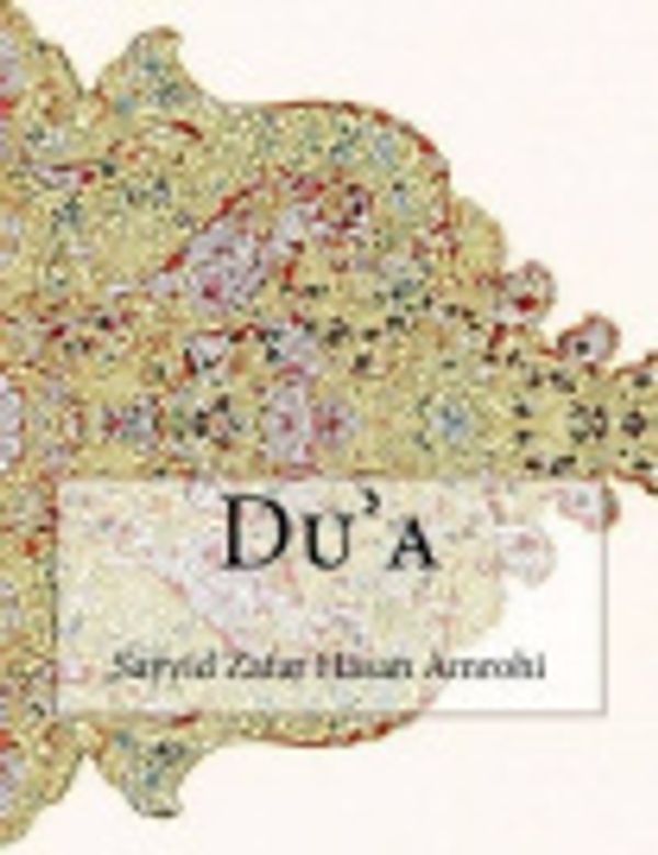 Cover Art for 9781519353160, Du'a by Sayyid Zafar Hasan Amrohi