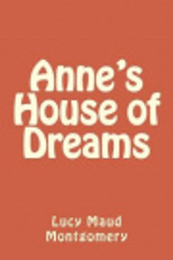 Cover Art for 9781986609012, Anne's House of Dreams by Lucy Maud Montgomery