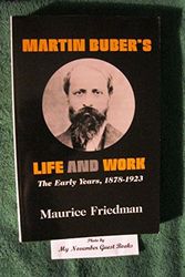 Cover Art for 9780814319444, Martin Buber's Life and Work: The Early Years, 1878-1923 v. 1 by Maurice Friedman