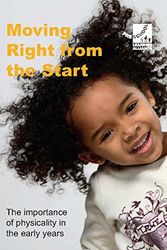 Cover Art for 9781907478345, Moving Right from the Start: The importance of physicality in the early years by Dr Lala Manners, Jasmine Pasch, Carol Archer Anne O'Connor