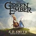 Cover Art for 9780999655344, The Green Ember: The Green Ember Book I by Joel Clarkson