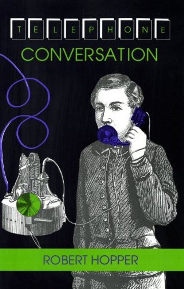 Cover Art for 9780253207241, Telephone Conversation by Robert Hopper