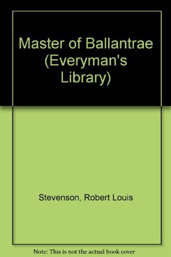 Cover Art for 9780460117647, Master of Ballantrae (Everyman's Library) by R. L. Stevenson