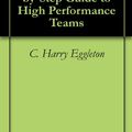 Cover Art for B005ODGR4Q, Fieldbook of Team Interventions: Step-by-Step Guide to High Performance Teams by C. Harry Eggleton