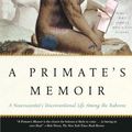 Cover Art for 8601401045311, A Primate's Memoir by Robert M. Sapolsky