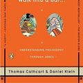 Cover Art for B017JO8YHA, Plato and a Platypus Walk into a Bar .: Understanding Philosophy Through Jokes by Thomas Cathcart Daniel Klein(2008-06-24) by Thomas Cathcart Daniel Klein
