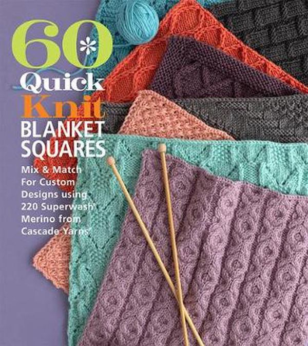 Cover Art for 9781970048032, 60 Quick Knit Blanket Squares by Sixth&Spring Books