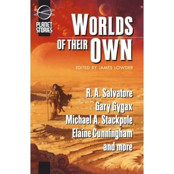 Cover Art for 9781601251183, Worlds of Their Own by R. A. Salvatore, Michael A. Stackpole, Ed Greenwood, Elaine Cunningham, Monte Cook
