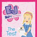 Cover Art for 9781921931796, EJ Spy School 1: The Test by Susannah McFarlane