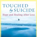 Cover Art for 9781592402281, Touched by Suicide by Carla Fine, Michael F. Myers
