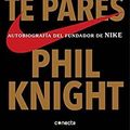 Cover Art for 9789588821337, Nunca te pares by Phil Knight