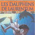 Cover Art for 9782745913777, Les mystères romains, Tome 5 : Les dauphins du Laurentum by Caroline Lawrence