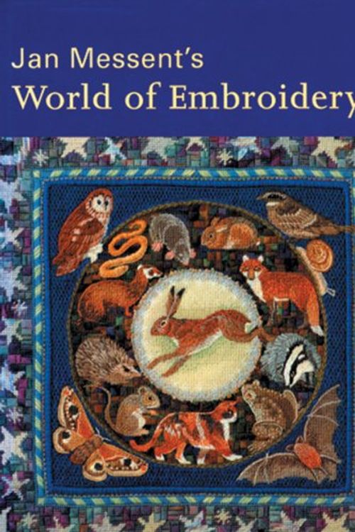 Cover Art for 9780713479980, Jan Messent's World of Embroidery by Jan Messent