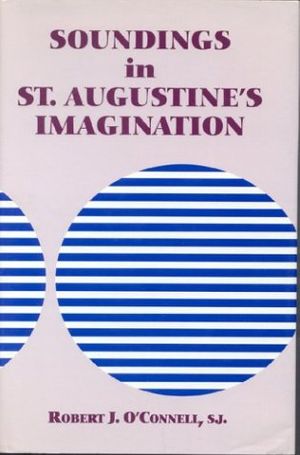 Cover Art for 9780823213481, Soundings in St. Augustine's Imagination by Robert J. O'Connell