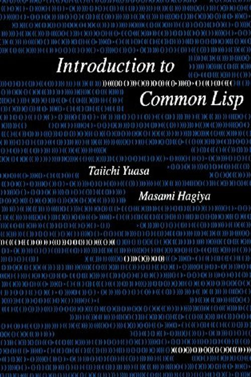 Cover Art for 9780127748603, Introduction to Common Lisp by Taiichi Yuasa