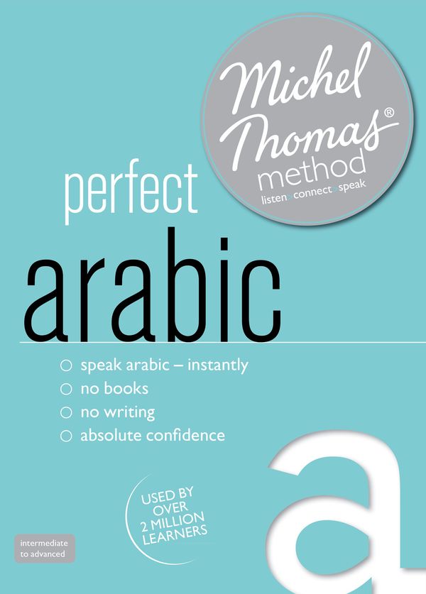 Cover Art for 9781444166972, Perfect Arabic Intermediate Course: Learn Arabic with the Michel Thomas Method: Intermediate level audio course by Jane Wightwick, Mahmoud Gaafar