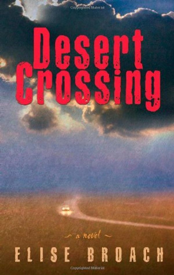 Cover Art for 9780805077629, Desert Crossing by Elise Broach