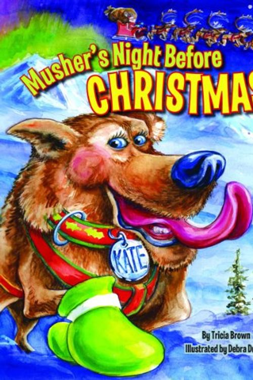 Cover Art for 9781589808430, Musher's Night Before Christmas by Tricia Brown