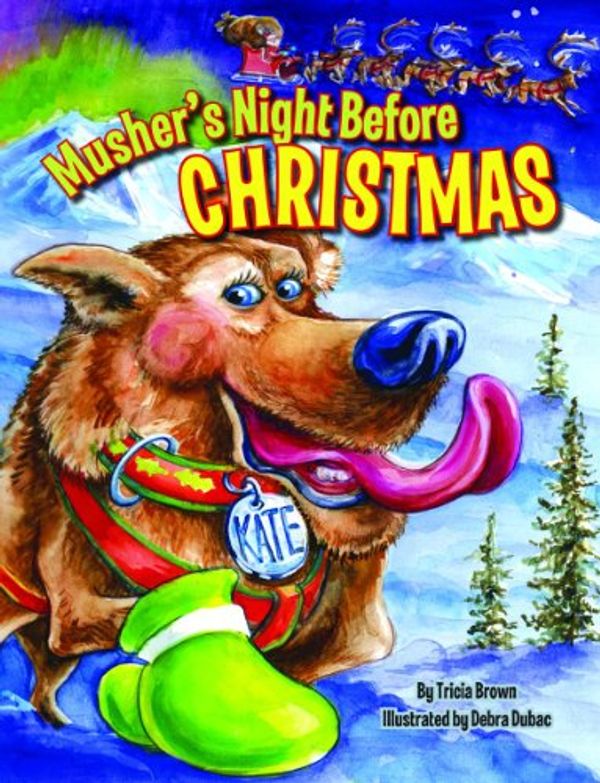 Cover Art for 9781589808430, Musher's Night Before Christmas by Tricia Brown