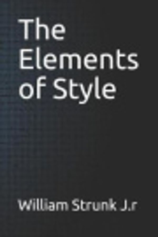 Cover Art for 9781070980461, The Elements of Style by William Strunk, Jr.