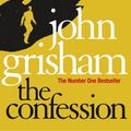 Cover Art for 9780099545798, The Confession by John Grisham