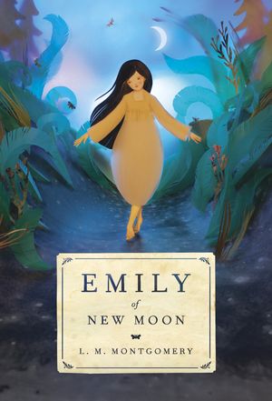 Cover Art for 9781770497474, Emily of New Moon by L. M. Montgomery