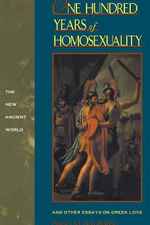 Cover Art for 9780415900973, One Hundred Years of Homosexuality by David M. Halperin