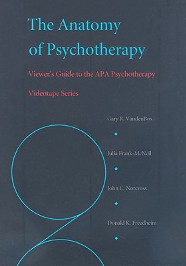 Cover Art for 9781557987822, The Anatomy of Psychotherapy by Gary R Vandenbos