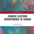 Cover Art for 9780367743567, Chinese Election Interference in Taiwan by Edward Barss